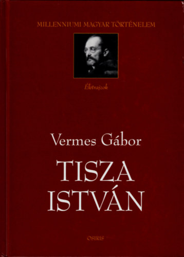 Vermes Gbor - Tisza Istvn