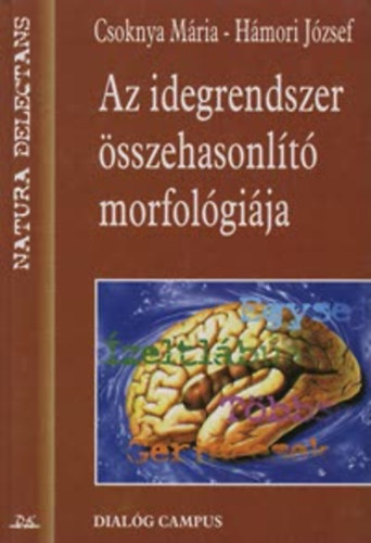 Csoknya Mria; Hmori Jzsef - Az idegrendszer sszehasonlt morfolgija