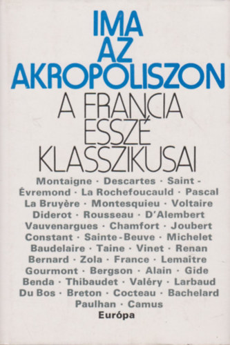 Eurpa Knyvkiad - Ima az Akropoliszon (A francia essz klasszikusai)