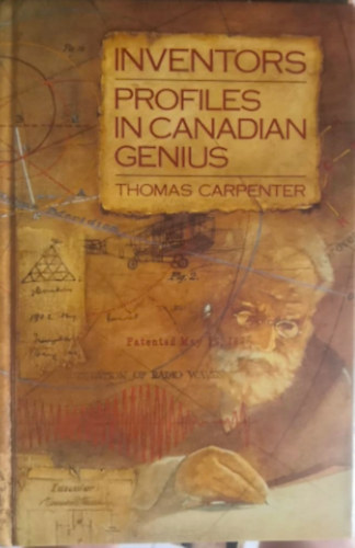 Thomas Carpenter - Inventors - profiles in canadian genius