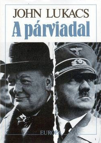 John Lukacs - A p�rviadal