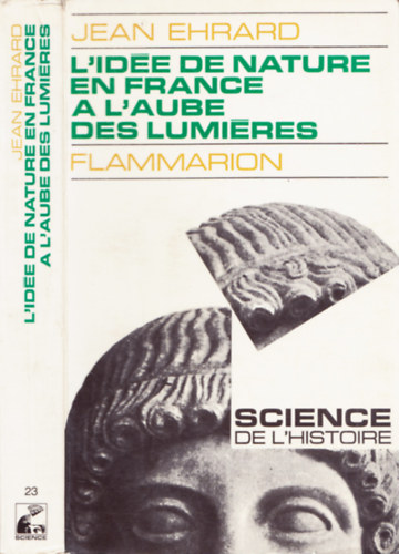 Jean Ehrard - L'idée de nature en France a l'aube des lumiéres