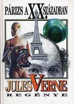 Verne Gyula - P�rizs a XX. sz�zadban