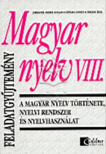 Szplaki Gyrgy; Jobbgynandrs Katalin - Magyar nyelv VIII. - A magyar nyelv trtnete