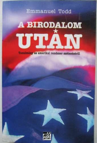 Emmanuel Todd - A birodalom ut�n