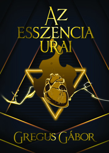Gregus Gábor - Az esszencia urai
