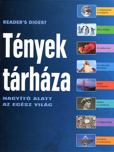 Reader's Digest Kiad Kft. - Tnyek trhza - Nagyt alatt az egsz vilg