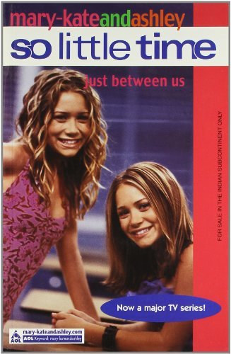 Jacquline Carrol - Mary-Kate and Ashley: So Little Time - Just Between Us