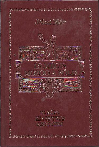 J�kai M�r - �s m�gis mozog a F�ld (Eppur si muove!)