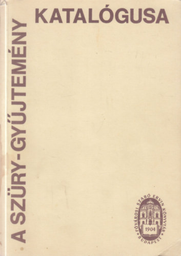 Klinda Mária (szerk.) - A Szüry-gyűjtemény katalógusa