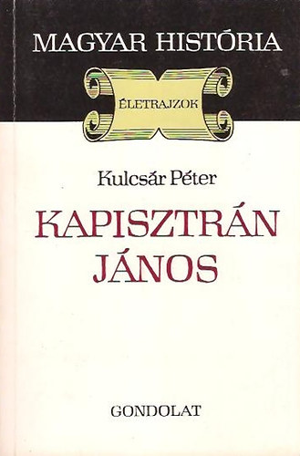 Kulcs�r P�ter - Kapisztr�n J�nos