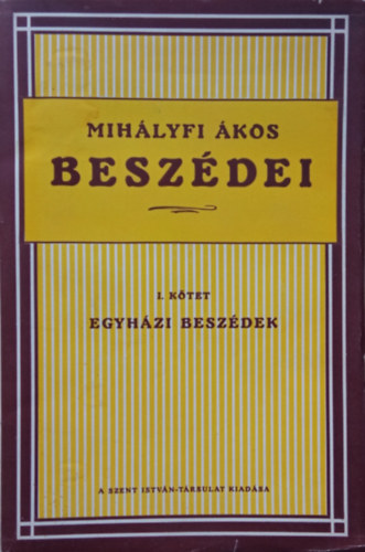 Mihlyfi kos - Mihlyfi kos beszdei I. Egyhzi beszdek