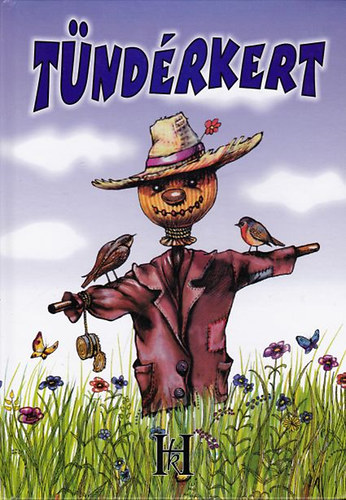 Ferenczes Istv�n; Fekete Vince - T�nd�rkert - Erd�lyi magyar k�lt�k gyermekversei