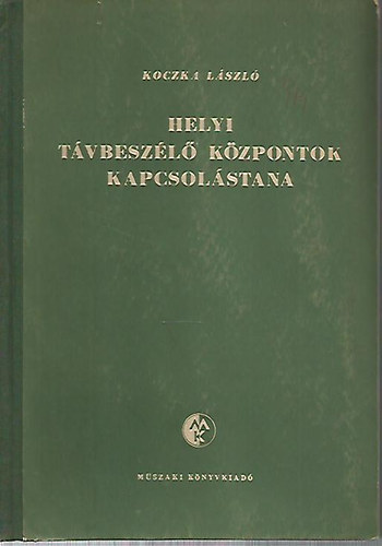 Koczka L�szl� - Helyi t�vbesz�l� k�zpontok kapcsol�stana
