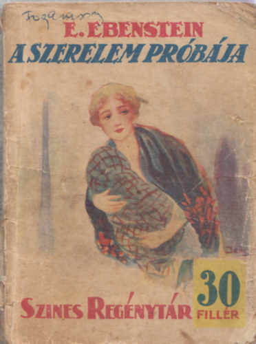 E. Ebenstein - A szerelem pr�b�ja ( Sz�nes reg�nyt�r)