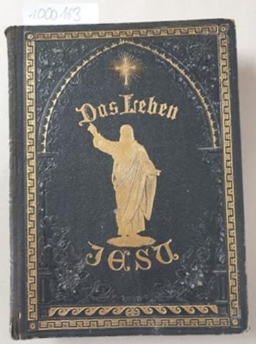 Dr. theol Frederic W. Farrar - Das Leben Jesu