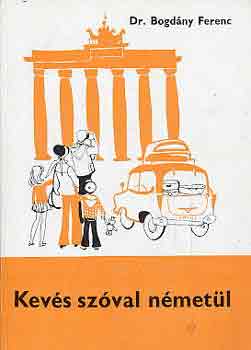 Dr. Bogd�ny Ferenc - Kev�s sz�val n�met�l