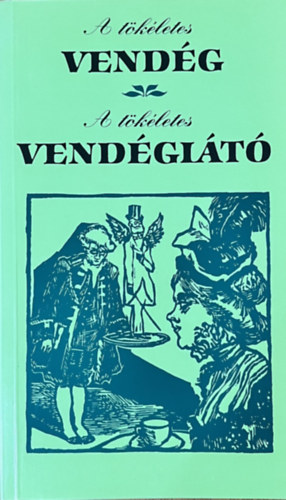 F�bri Anna - A t�k�letes vend�g-A t�k�letes vend�gl�t�