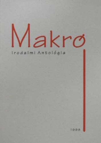 Makró - Irodalmi Antológia