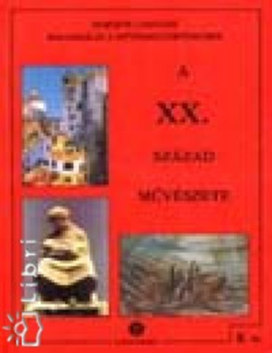 Horv�th L�szl�n� - Barangol�s a m�v�szett�rt�netben XX. sz�zad m�v�szete 8.o.