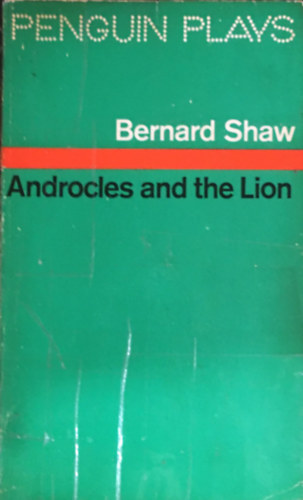 Bernard Shaw - Androcles and the lion