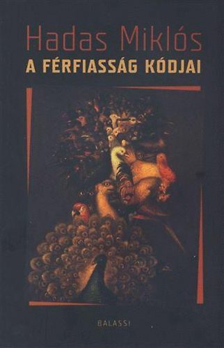 Hadas Mikl�s - A f�rfiass�g k�djai