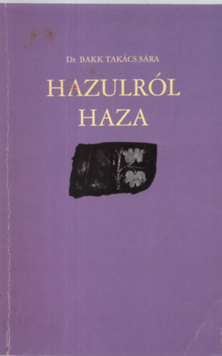 Dr. Bakk Takcs Sra - Hazulrl haza -Szkelyudvarhelyrl - Szkkutasra
