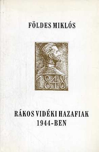 Földes Miklós - Rákos vidéki hazafiak 1944-ben