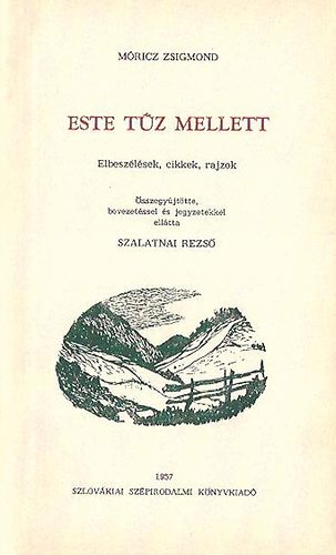 M�ricz Zsigmond - Este t�z mellett  (Elbesz�l�sek, cikkek, rajzok)