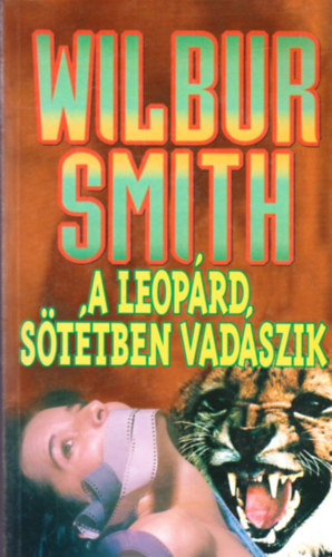 Wilbur Smith - A leopárd sötétben vadászik
