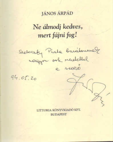 J�nos �rp�d - Ne �lmodj kedves, mert f�jni fog