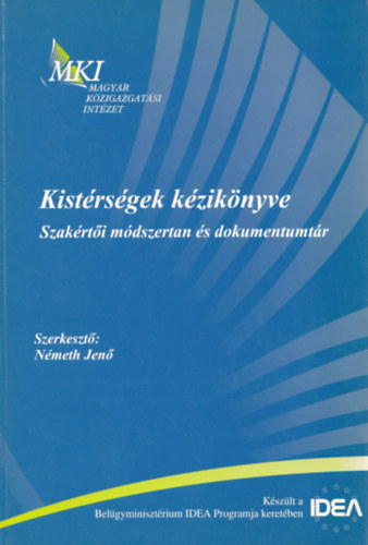 Dr. N�meth Jen�  (szerk.) - Kist�rs�gek k�zik�nyve - Szak�rt�i m�dszertan �s dokumentumt�r