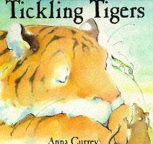 Anna Currey - Tickling Tigers