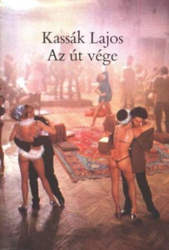 Kassk Lajos - Az t vge