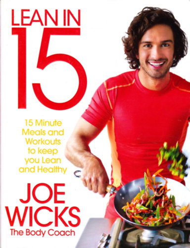 Joe Wicks - Lean in 15 - 15 Minute Meals and Workouts to Keep You Lean and Healthy