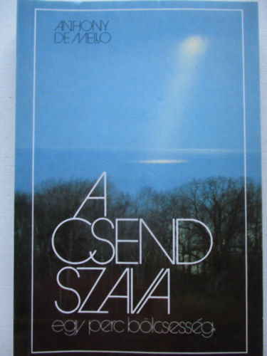 Anthony De Mello - A csend szava - egy perc b�lcsess�g