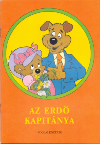 B�r� Erika Erna  (�rta �s rajzolta) - Az erd� kapit�nya - foglalkoztat�