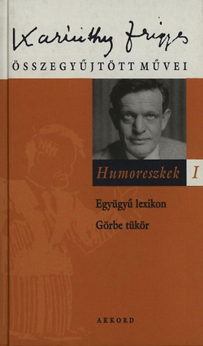 Karinthy Frigyes - Humoreszkek I.