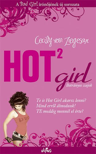 Cecily von Ziegesar - Hot Girl 2. - Botrnyos csajok