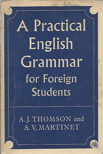 A. J. Thomson; A. V. Martinet - A Practical English for Foreign Students