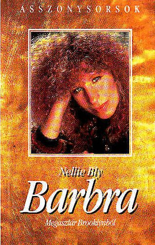 Nellie Bly - Barbra (megasztr Brooklynbl)