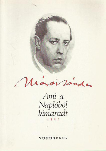 M�rai S�ndor - Ami a napl�b�l kimaradt 1947