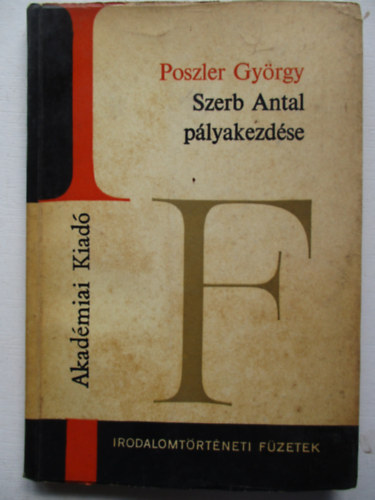 Poszler Gy�rgy - Szerb Antal p�lyakezd�se