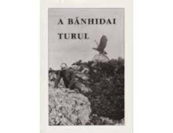 Cske Sndor  (szerk.) - A bnhidai turul I.