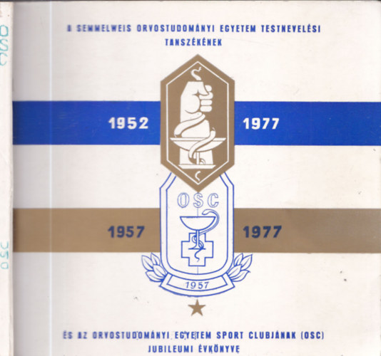 Dr. Abád Józsefné (szerk.) - 25 éves a Semmelweis Orvostudományi Egyetem Testnevelési Tanszéke