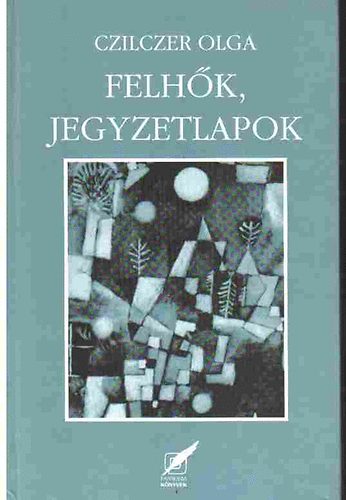 Czilczer Olga - Felhk, jegyzetlapok