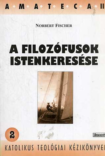 Norbert Fischer - A filoz�fusok istenkeres�se
