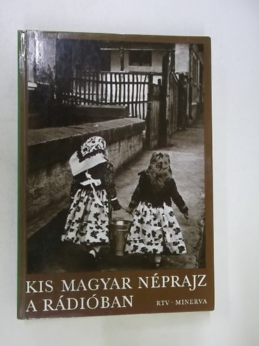 Jvor - Klls  (szerk.) - Kis magyar nprajz a rdiban