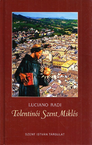 Luciano Radi - Tolentini Szent Mikls (Tolentino szentjnek lete)