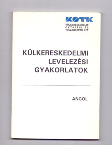 Dr. Dr. Simanovszky Zoltnn  (ford.) Zachenski Jzsefn (sszelltotta) - Klkereskedelmi levelezsi gyakorlatok - Angol